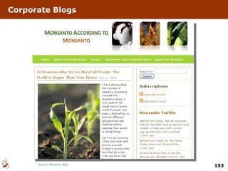 Corporate Blogs Source: Monsanto Blog 