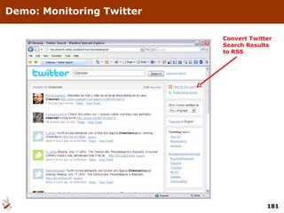 Demo: Monitoring Twitter Convert Twitter Search Results to RSS 