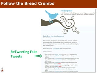 Follow the Bread Crumbs ReTweeting Fake Tweets 