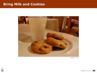 Photo by  Stu Spivack Bring Milk and Cookies Inspired by “ Twitterville ” 