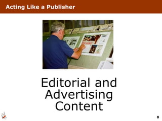 Acting Like a Publisher Editorial and Advertising Content 