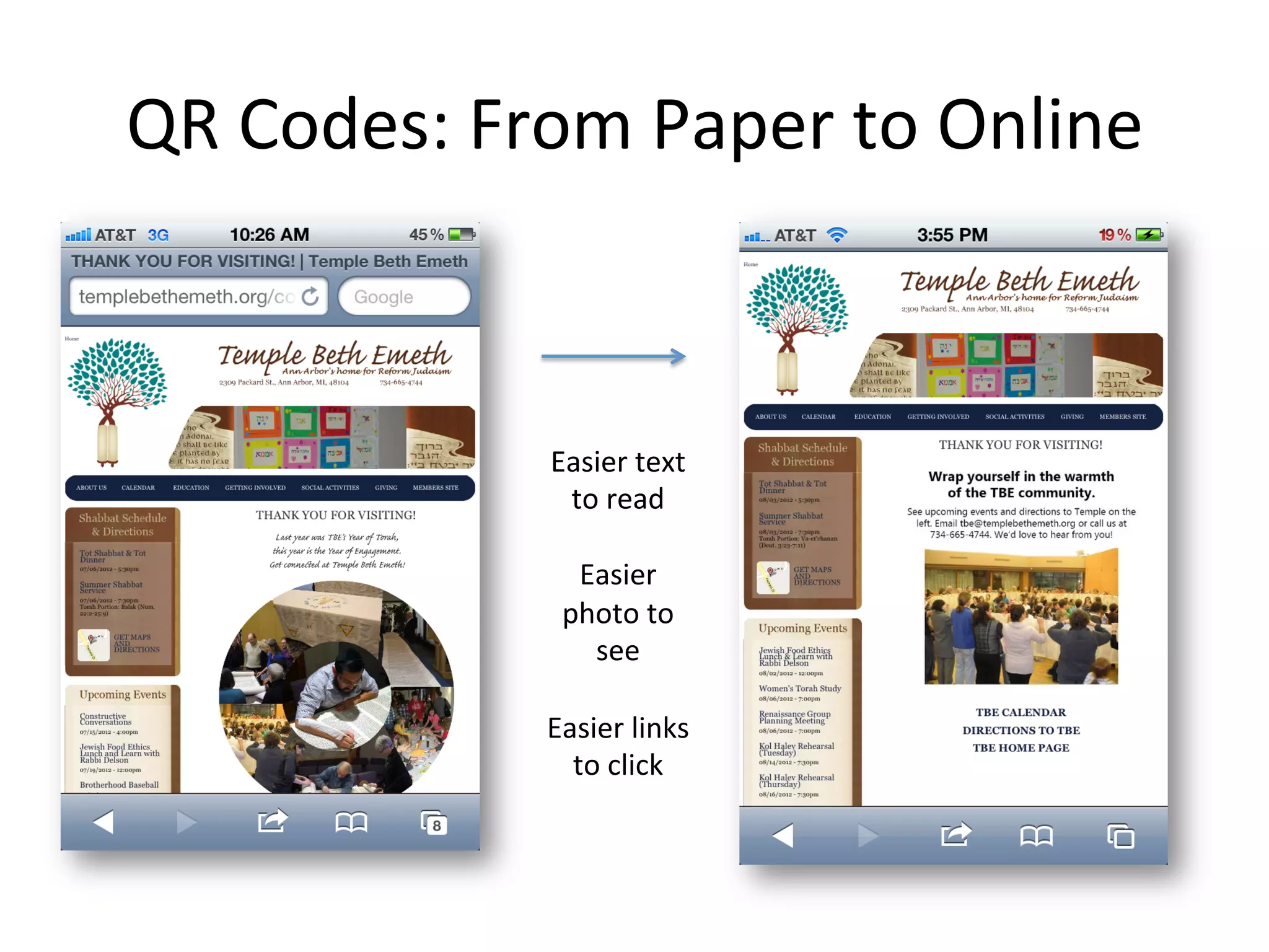 QR	
  Codes:	
  From	
  Paper	
  to	
  Online 	
  	
  



                    Easier	
  text	
  
                      to	
  read	
  
                            	
  
                       Easier	
  
                     photo	
  to	
  
                        see	
  
                            	
  
                    Easier	
  links	
  
                      to	
  click	
  
 