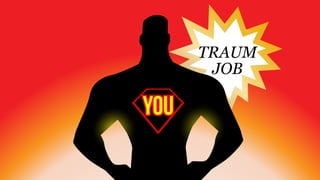 TRAUM
JOB
 