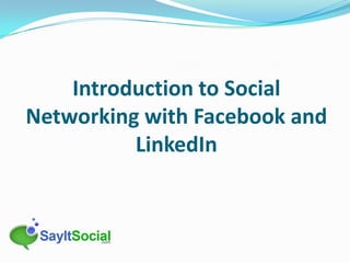Introduction to Social Networking with Facebook and LinkedIn 