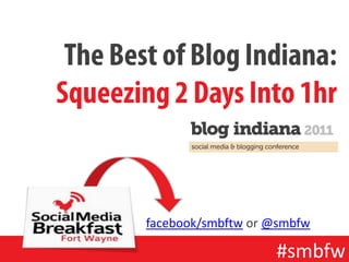 The Best of Blog Indiana:Squeezing 2 Days Into 1hr facebook/smbftw or @smbfw #smbfw 