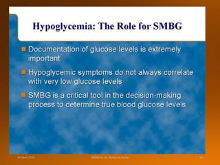 SMBG in Diabetes by Dr Shahjada Selim | PPT