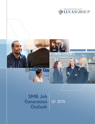 Q1 2015
SMB Job
Generation
Outlook
 