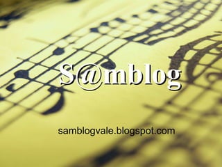[email_address] samblogvale.blogspot.com 