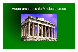 Agora um pouco de Mitologia grega

 