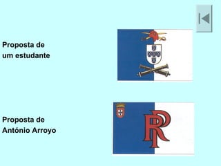 Proposta de
um estudante




Proposta de
António Arroyo
 