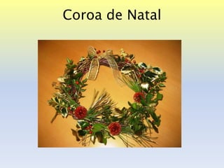 Coroa de Natal
 