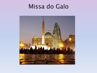 Missa do Galo
 