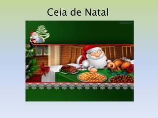 Ceia de Natal
 