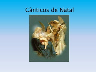 Cânticos de Natal
 