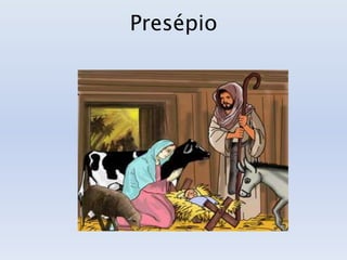 Presépio
 