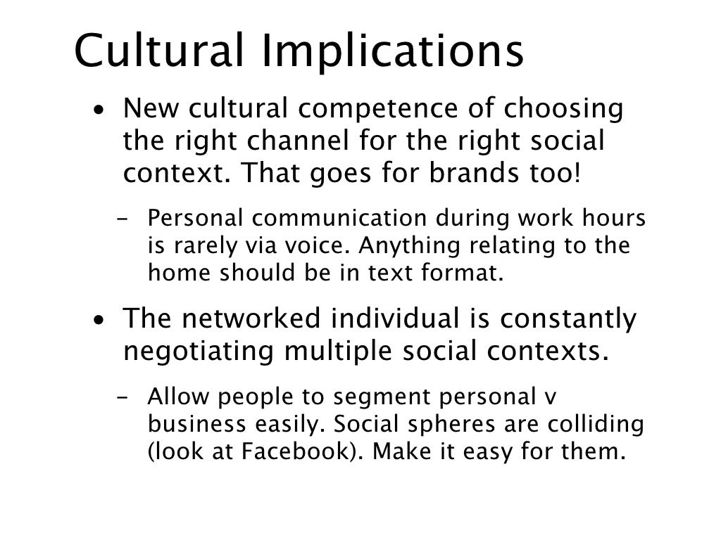 Cultural Implications• New Cultural Competence