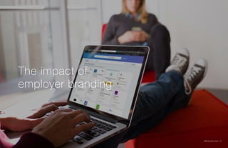 SMB Recruiting Trends | 18
The impact of
employer branding
 
