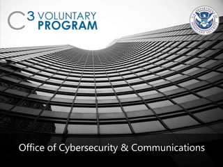 Office of Cybersecurity & Communications
 
