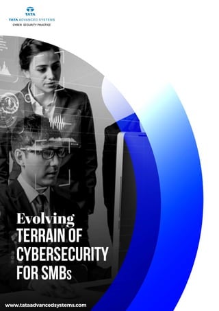 Evolving Terrain of Cybersecurity for SMB's