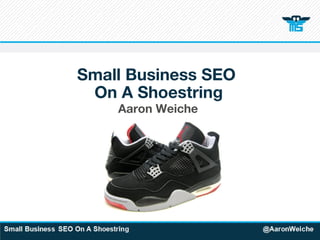 Small Business SEO  On A Shoestring ,[object Object]
