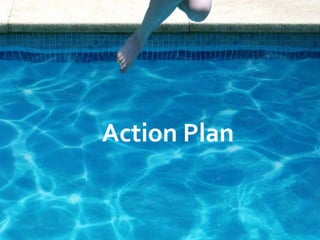 Action Plan
 