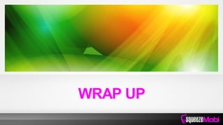 WRAP UP
 