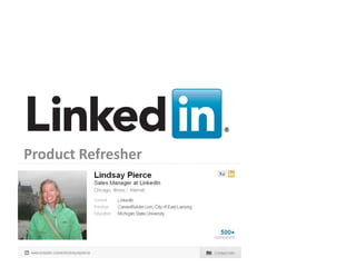 Product Refresher




    Recruiting Solutions
                           v
                               8
 