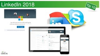 LinkedIn 2018 Tip 10
 