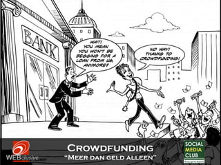 Crowdfunding

“Meer dan geld alleen”

 