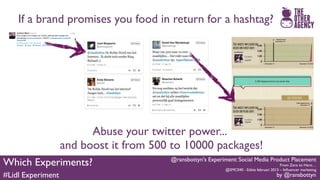 #Smc040 @ransbottyn's Experiment: Social Media Product Placement Slide 42