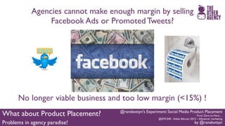 #Smc040 @ransbottyn's Experiment: Social Media Product Placement Slide 65