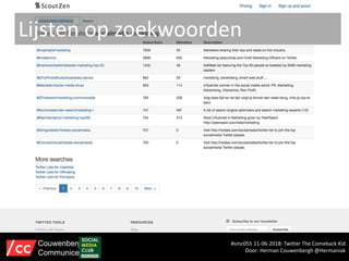 Lijsten op zoekwoorden
#smc055 11-06-2018: Twitter The Comeback Kid
Door: Herman Couwenbergh @Hermaniak
Couwenbergh
Communiceert
 