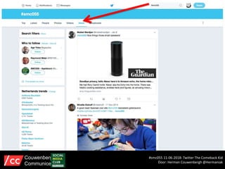 #smc055 11-06-2018: Twitter The Comeback Kid
Door: Herman Couwenbergh @Hermaniak
Couwenbergh
Communiceert
 