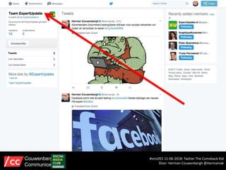 #smc055 11-06-2018: Twitter The Comeback Kid
Door: Herman Couwenbergh @Hermaniak
Couwenbergh
Communiceert
 