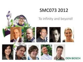 SMC073 2012
To infinity and beyond!
 