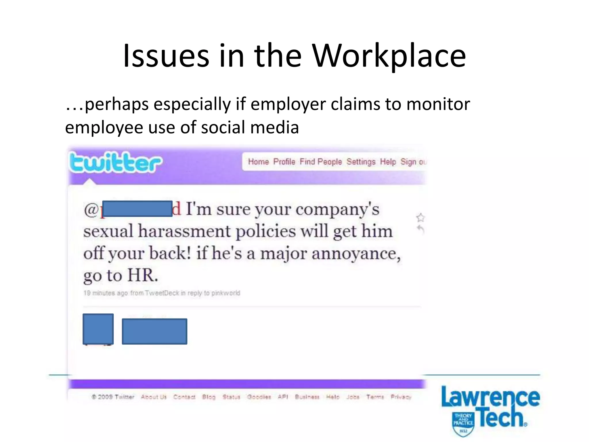 Issues in the WorkplaceEmployee posts on social media sites may constitute constructive notice of harassment…