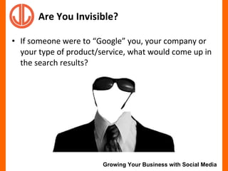 Are You Invisible? <ul><li>If someone were to “Google” you, your company or your type of product/service, what would come ...