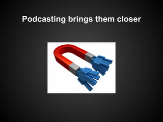Podcasting and the Frankenstein Effect