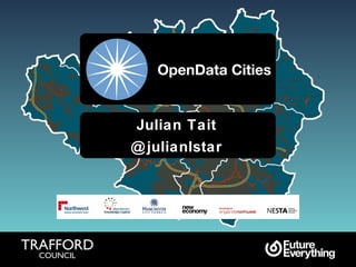 OpenData Cities Julian Tait @julianlstar 