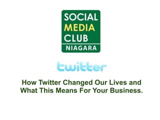 How Twitter Changed Our Lives and What This Means For Your Business. 