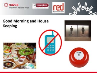 Good Morning and House
Keeping
 