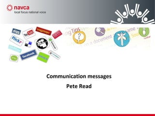 Communication messages
Pete Read
 