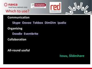 Tools for Productivity/Support
Which to use?
• Communication
– Skype, Oovoo, Tokbox, DimDim, ipadio, Mailchimp
• Organising
– Doodle, Eventbrite, Del.icio.us, Bit.ly
• Collaboration
– Google Docs, Dropbox, Huddle, Tom’s Planner
• All-round useful
– Jing, PDFCreator, ShrinkPictures, Issuu, Slideshare
 