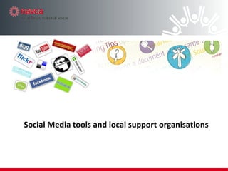 Social Media tools and local support organisations 