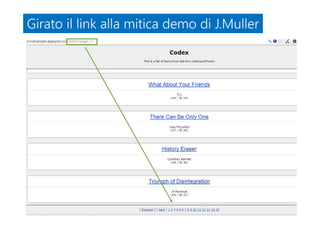 Girato il link alla mitica demo di J.MullerGirato il link alla mitica demo di J.Muller
 