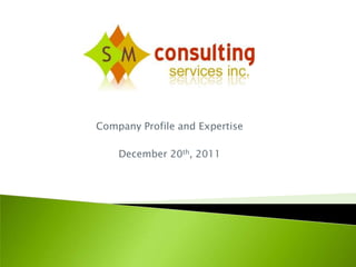 Company Profile and Expertise

    December 20th, 2011
 