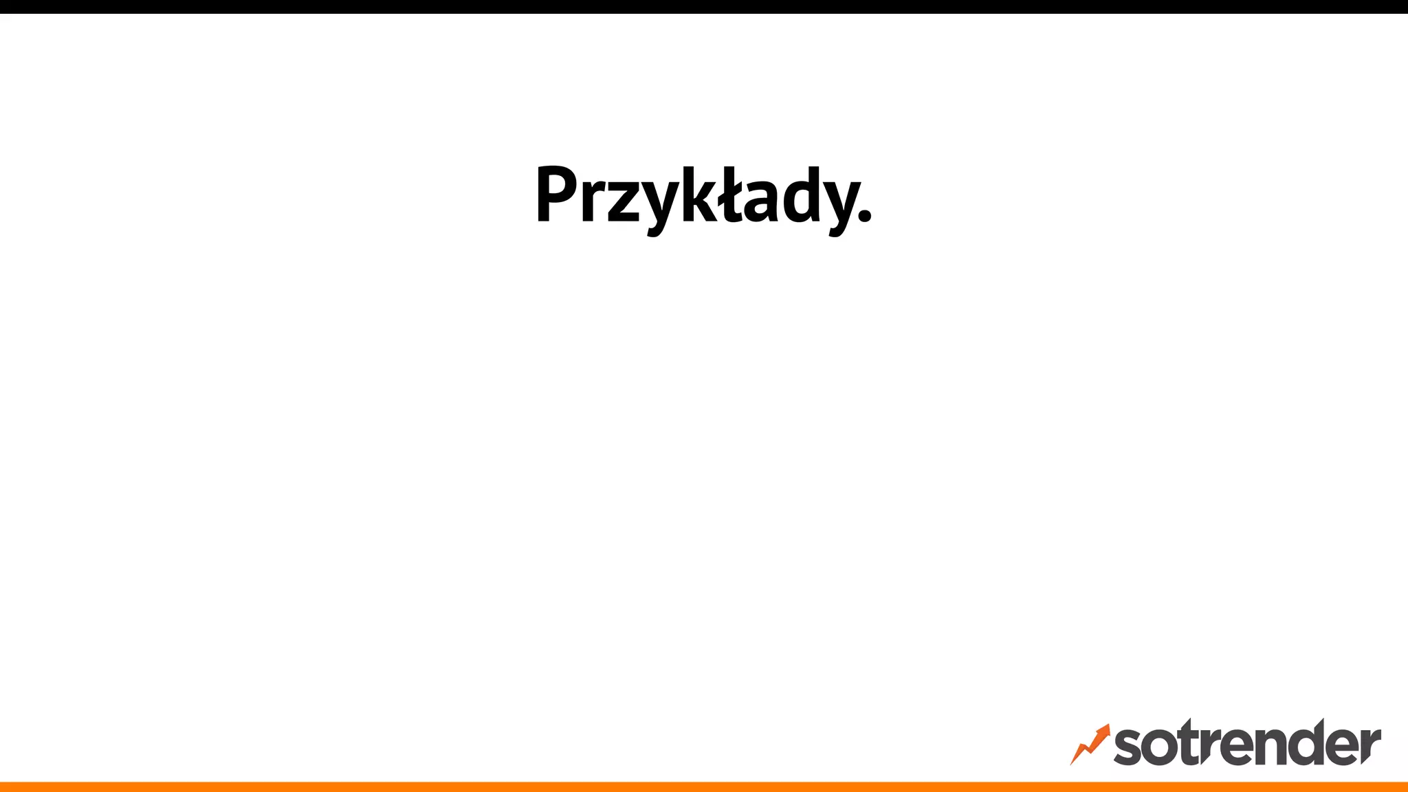 Przykłady.

 