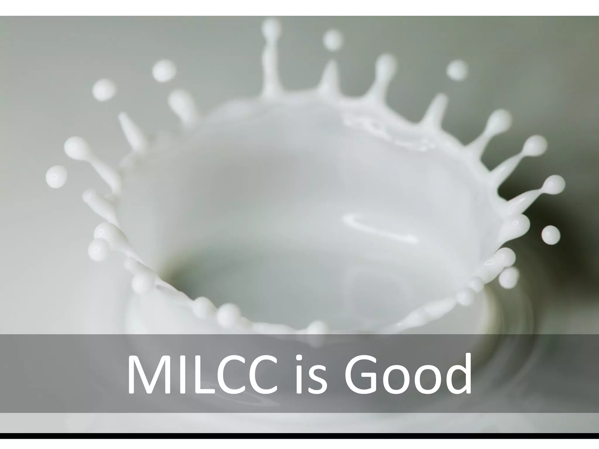 MILCC is Good
 