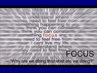 FOCUS– Marry All Parties’ Interests/Capabilities
Two Big Axioms
Social/member needs
> Company needs
Focus >
Technology/Pla...