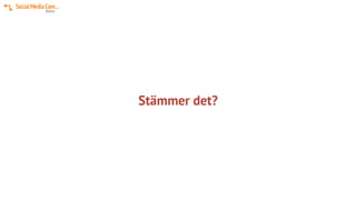 Stämmer det?
 